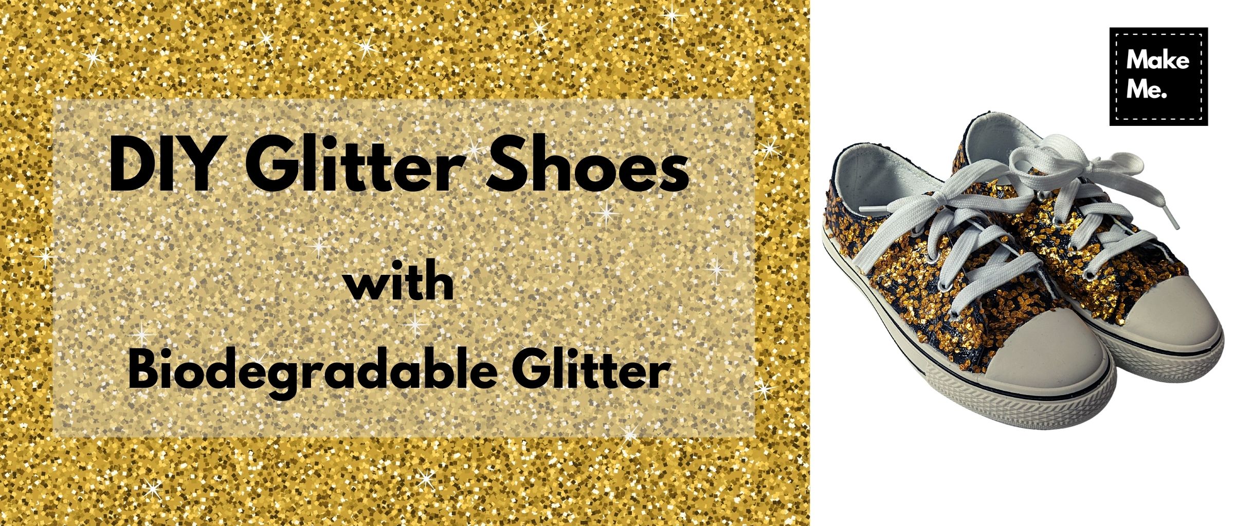 teleskop buffet Rationel Easy DIY Glitter Shoes with Biodegradable Glitter – Make Me | Shoe-Making  Kits and Workshops